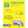 Draw 50 Vehicles (Lee Ames)(Brožovaná)