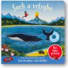 Svojtka Slimák a veľryba Tlač, ťahaj, posúvaj Julia Donaldson, Axel Scheffler