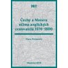 Čechy a Morava očima anglických cestovatelů 1570-1800 - Hana Ferencová