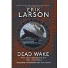 Dead Wake (Erik Larson)(Brožovaná)