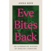 Eve Bites Back - Anna Beer, Oneworld Publications