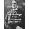 Thomas Andrews Shipbuilder of the Titanic-2012 Centenary Charity Edition (Brožovaná)