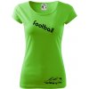 FOOTBALL nápis šikmo - Dámske tričko Pure - L ( Apple Green )
