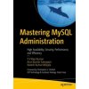 Mastering MySQL 8.2 Administration