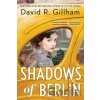 Shadows of Berlin - David R. Gillham