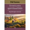 Természetes spiritualitás (Pál Ferenc)(Brožovaná)