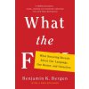 What the F (Benjamin K. Bergen)(Brožovaná)