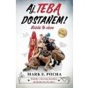 Aj Teba dostanem - Mark E. Pocha