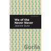 We of the Never Never - Jeannie Gunn