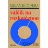 Valčík na rozloučenou - Milan Kundera