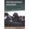 Protoindustriální společnost - Šárka Nekvapil Jirásková