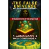 The False Universe and the Beginning of Humanity