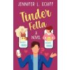 Tinder Fella (Jennifer Lonoff Schiff)(Brožovaná)