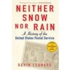 Neither Snow Nor Rain: A History of the United States Postal Service (Brožovaná)