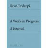 Work in Progress, A Journal (REN REDZEPI)(Pevná)