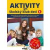 Aktivity pre školský klub detí I. - Mária Kubovičová, Jana Adamíková, Emília Babínová, Anna Bónová, Katarína Mužíková, Katarína Oriešková, Elena Maninová, Jana Pastuchová, Jana Trnková