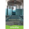 E-kniha Prázdné domy - obytné a industriální - Radomír Kočí