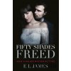 Fifty Shades: Freed - E L James