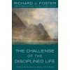 The Challenge of the Disciplined Life (Richard J. Foster)(Brožovaná)
