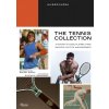 The Tennis Collection: A History of Iconic Players, Their Rackets, Outfits, and Equipment (Fernndez Gustavo)