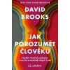 Jak porozumět člověku - David Brooks