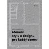 Manuál stylu a designu pro každý domov - Frida Ramstedt