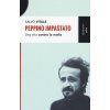Peppino Impastato. Una vita contro la mafia (Salvo Vitale)(Brožovaná)