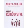 Kniha o rodičovstve - Nicky a Sila Lee
