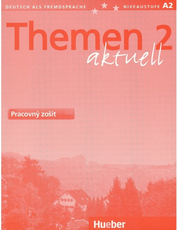 Themen 2 aktuell Pracovný zošit Hartmut Aufderstrase Heiko Bock a