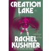 Creation Lake (KUSHNER RACHEL)(Pevná)