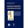 Medicína v kontextu západního myšlení, Fialová Lydie, Špaček Martin,