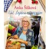 Nič lepšie nepoznám - Anka Šišková