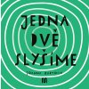 JEDNA, DVĚ - SLYŠÍME (Joanna Bartosik)