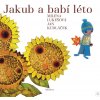 Jakub a babí léto - Milena Lukešová, Jan Kudláček ilustrátor