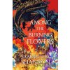 Among the Burning Flowers - Samantha Shannon