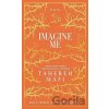 Imagine Me - Tahereh Mafi
