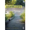 Escaping Utopia: Growing Up in a Cult, Getting Out, and Starting Over (Lalich Janja)