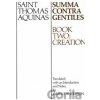 Summa Contra Gentiles (Book Two) - Thomas Aquinas