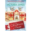 The Christmas House - Victoria James