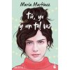 TU, YO Y UN TAL VEZ (MARIA MARTINEZ)(Kniha)