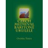 Czech Medieval Baritone Ukulele (Ondrej Sarek)(Brožovaná)