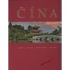 Čína - lidé . země . kultura . dějiny