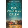 Pod císařským orlem - Zdeněk Grmolec