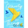 Gravity is the Thing - Jaclyn Moriarty