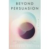 Beyond Persuasion (Rebecca Dolton)(Brožovaná)