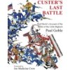 Custers Last Battle : Red Hawk s Account of the Battle of the Little Bighorn