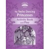 Twelve Dancing Princesses Activity Book - Kolektív