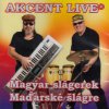 Akcent live: Magyar Slágerek/Maďarské šlágre (Akcent Live)