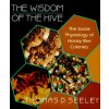 Wisdom of the Hive (Thomas D. Seeley)(Pevná)