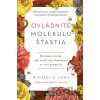 Ovládnite molekulu šťastia - Daniel Z. Lieberman, Michael Long